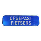 Verkeersbord 700x200 OPGELET FIETSERST250 EG klasse1